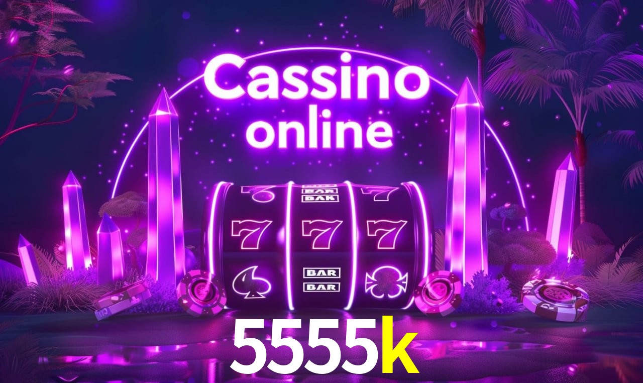 5555k - cassino ao vivo